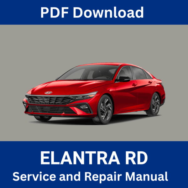 Hyundai Elantra RD Service and Repair Manual